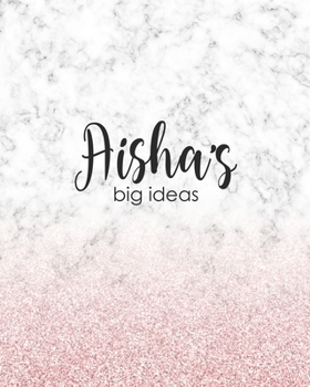 Aisha's Big Ideas: Personalized Notebook - 8x10 Lined Women's Journal