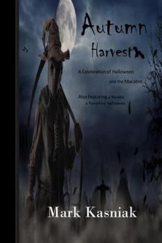 Paperback Autumn Harvest...: A Celebration of Halloween and the Macabre Book