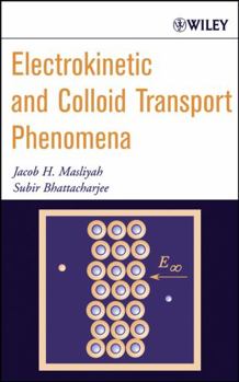 Hardcover Electrokinetic and Colloid Transport Phenomena Book