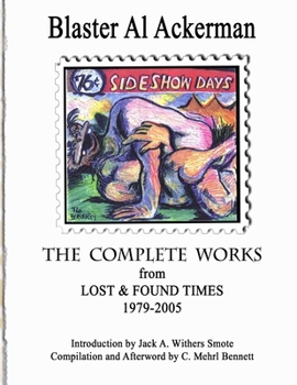 Paperback THE COMPLETE WORKS from LOST & FOUND TIMES 1979-2005 Introduction by Jack A. Withers Smote - Compilation and Afterword by C. Mehrl Bennett Book