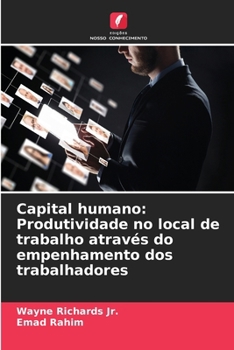 Paperback Capital humano: Produtividade no local de trabalho através do empenhamento dos trabalhadores [Portuguese] Book