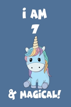 Unicorn Journal I am 7 & Magical!: Lined Journal, 120 Pages, 6 x 9, Soft Cover, Matte Finish