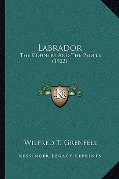 Paperback Labrador: The Country And The People (1922) Book