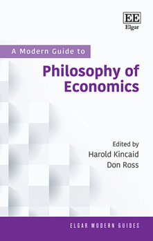 Hardcover A Modern Guide to Philosophy of Economics (Elgar Modern Guides) Book