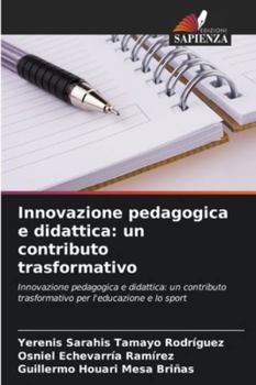 Innovazione pedagogica e didattica: un contributo trasformativo (Italian Edition)