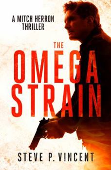 The Omega Strain: Mitch Herron 1 - Book #1 of the Mitch Herron