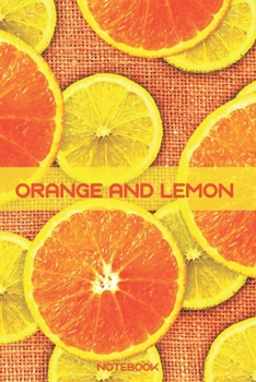 Paperback Orange and Lemon Notebook: Great notebook with a simple cover (110 Pages, Blank, 6X9) Book