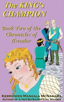 The King's Champion: Book Two of the Chronicles of Ilseador
