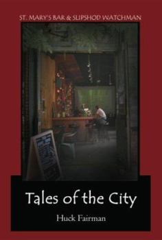 Paperback Tales of the City: St. Mary's Bar & Slipshod Watchman Book