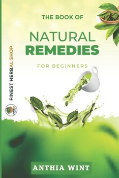 Paperback The Book of Natural Remedies for Beginners Book
