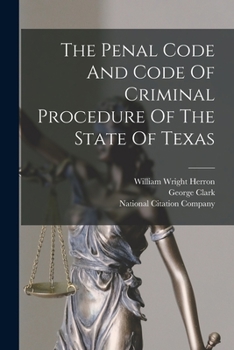 Paperback The Penal Code And Code Of Criminal Procedure Of The State Of Texas Book