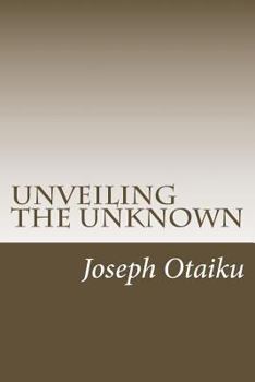 Paperback Unveiling the Unknown Book