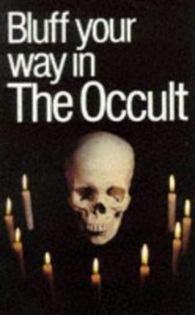 Paperback Bluff Your Way in Occult Pb (Bluffers Guides) Book