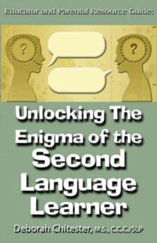 Paperback Unlocking the Enigma of the Second Language Learner Book