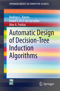 Paperback Automatic Design of Decision-Tree Induction Algorithms Book