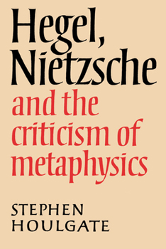 Paperback Hegel, Nietzsche and the Criticism of Metaphysics Book