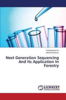Paperback Next Generation Sequencing and Its Application in Forestry Book