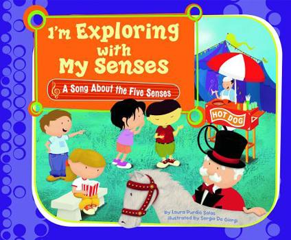 Hardcover I'm Exploring with My Senses: A Song about the Five Senses Book