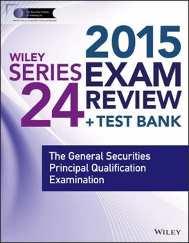 Paperback Wiley Series 24 Exam Review 2015 + Website: The FINRA General Securities Principal Qualification Examination (Wiley Finra) Book
