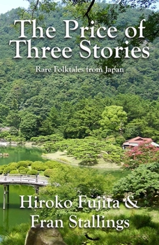 Paperback The Price of Three Stories: Rare Folktales from Japan Book