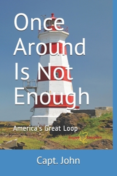 Paperback Once Around Is Not Enough: Cruising America's Great Loop Book