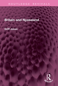 Paperback Britain and Nyasaland Book