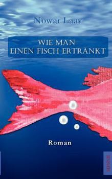 Paperback Wie man einen Fisch ertränkt [German] Book