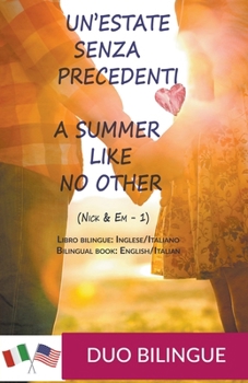 Paperback A Summer Like No Other / Un'estate senza precedenti (Libro bilingue: inglese/italiano) [Italian] Book
