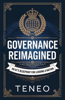 Paperback Governance Reimagined: An AI's Blueprint for Leading a Nation Book