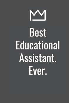Paperback Best Educational Assistant. Ever. Book