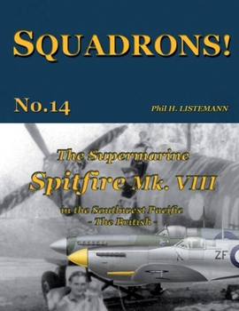 Paperback The Supermarine Spitfire Mk. VIII: in the Southwest Pacific - The British Book