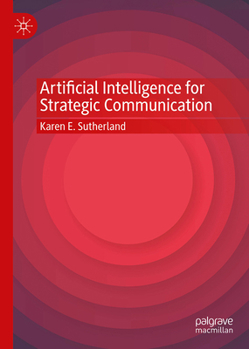 Hardcover Artificial Intelligence for Strategic Communication Book