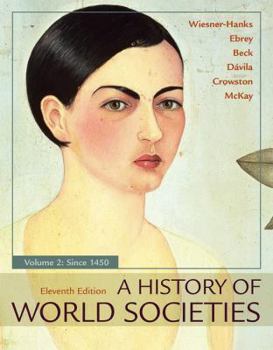 Paperback A History of World Societies, Value Edition, Volume 2: Since 1450 Book