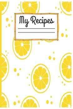 Paperback My Recipes: Blank Recipe Journal to Write in for Women, Blank Recipe Book Journal to Write In Favorite Recipes, Document all Your Book