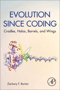 Paperback Evolution Since Coding: Cradles, Halos, Barrels, and Wings Book