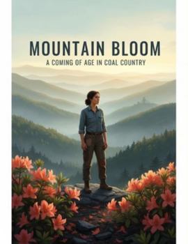 Paperback Mountain Bloom: A Coming Of Age In Coal Country Book