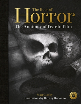 Hardcover The Book of Horror: The Anatomy of Fear in Film Book