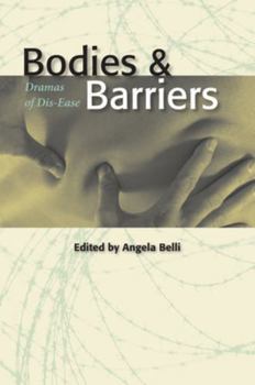 Bodies and Barriers: Dramas of Disease - Book  of the Literature and Medicine