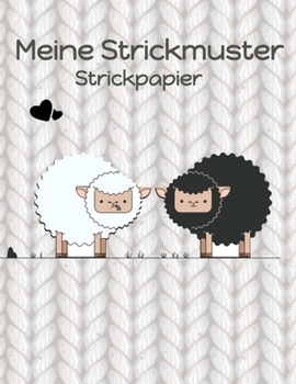 Paperback Strickpapier: Meine Strickmuster Blanko Stricken Notizbuch Verh?ltnis 4:5 Strick-Design schwarzes und wei?es Schaf Cover [German] Book