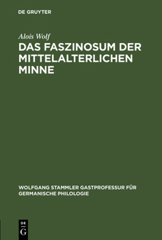 Das Faszinosum Der Mittelalterlichen Minne