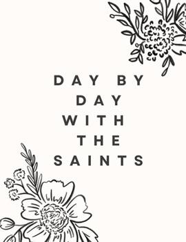 Paperback Day By Day With The Saints Book
