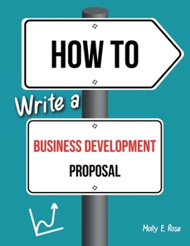 Paperback How To Write A Business Development Proposal Book
