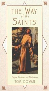 Paperback The Way of the Saints: Prayers, Practices, and Meditations Book