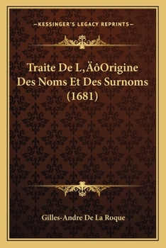 Traite De L'Origine Des Noms Et Des Surnoms (1681)