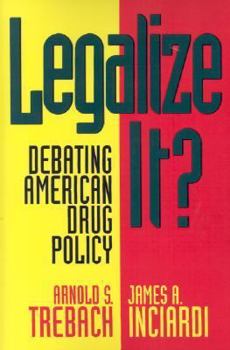 Paperback Legalize It?: Debating American Drug Policy Book