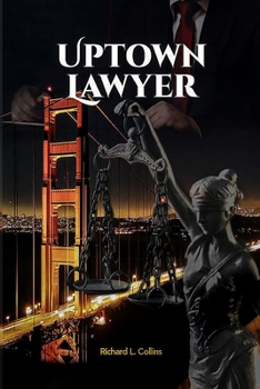 Paperback Uptown Lawyer: Law and Crime Book