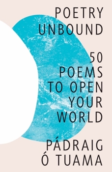 Hardcover Poetry Unbound: 50 Poems to Open Your World Book