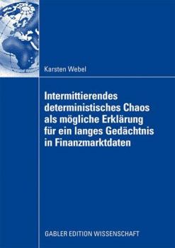 Intermittierendes Deterministisches Chaos ALS Mogliche Erklarung Fur Ein Langes Gedachtnis in Finanzmarktdaten