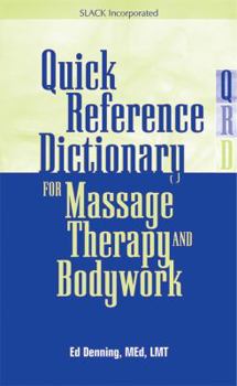 Paperback Quick Reference Dictionary for Massage Therapy and Bodywork Book