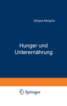 Paperback Hunger Und Unterernährung: Eine Biologische Und Soziologische Studie [German] Book